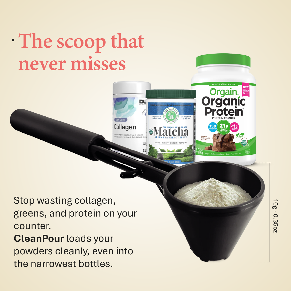 CleanPour Scoop • The Spill-Free Way to Load Wellness Powders Into Any Bottle